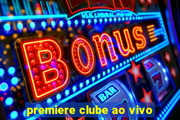 premiere clube ao vivo